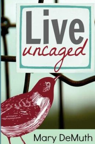 Cover of Live Uncaged