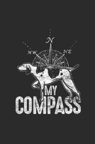 Cover of Hunting Dog My Compass