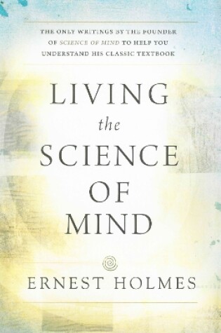 Cover of Living the Science of Mind