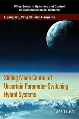 Cover of Sliding Mode Control of Uncertain Parameter-Switching Hybrid Systems