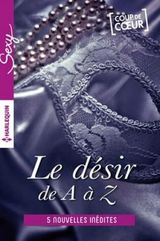 Cover of Le Desir de A A Z - Volume 3