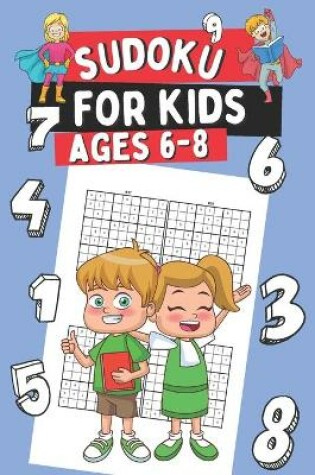 Cover of Sudoku for Kids Ages 6-8