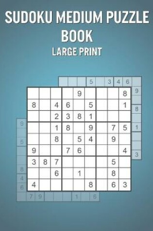 Cover of Sudoku Medium Puzzle Book Large Print