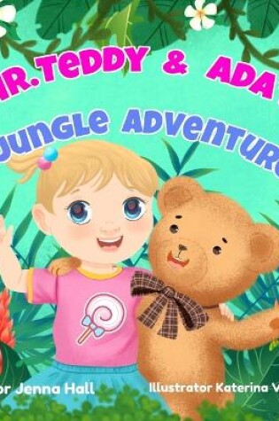 Cover of Mr. Teddy & Ada's Jungle Adventure