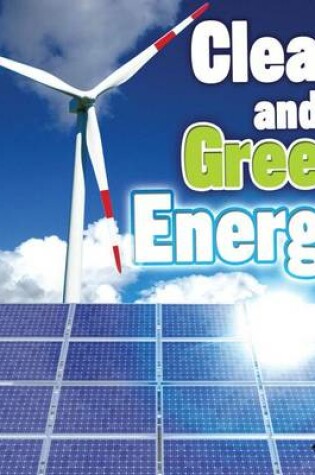 Cover of Clean and Green Energy