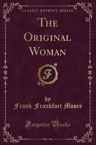 Cover of The Original Woman (Classic Reprint)
