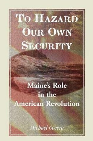 Cover of To Hazard Our Own Security