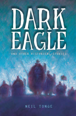 Book cover for Dark Eagle and Other Historical Stories