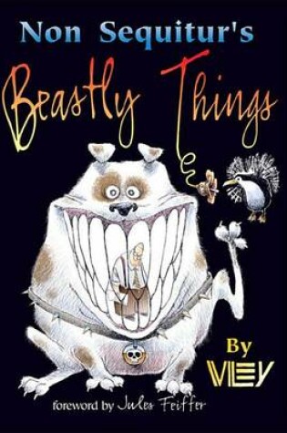 Cover of Non Sequitur's Beastly Things