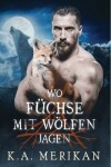 Book cover for Wo F�chse mit W�lfen jagen