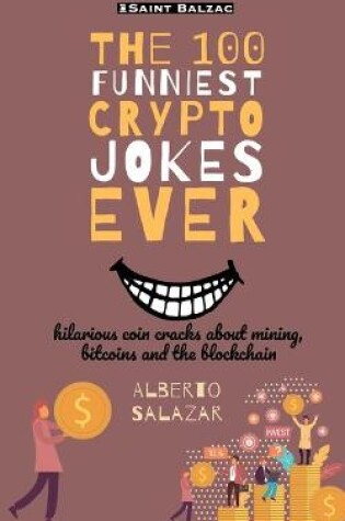 Cover of The 100 funniest crypto jokes ever