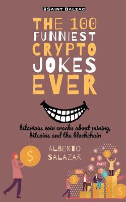 Book cover for The 100 funniest crypto jokes ever