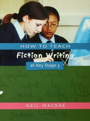 Book cover for How to Teach Fiction Writing at Key Stage 3
