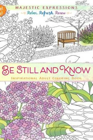 Cover of Adult Colouring Book: Be Still and Know (Travel Size)