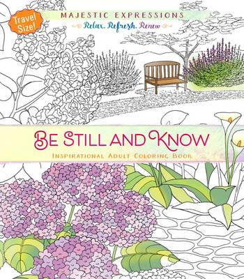 Book cover for Adult Colouring Book: Be Still and Know (Travel Size)