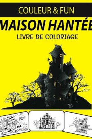 Cover of Maison Hantée Livre de Coloriage