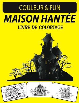 Book cover for Maison Hantée Livre de Coloriage