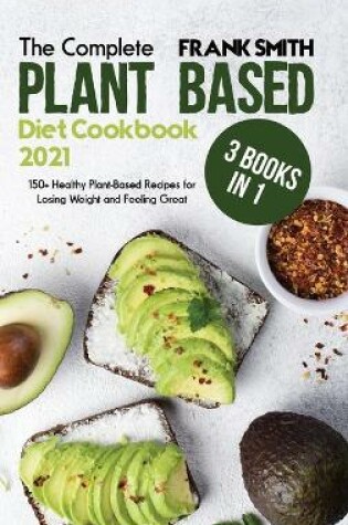 Cover of The Complete Plant Based Diet Cookbook with Pictures