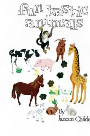 Cover of Fun tastic Animals