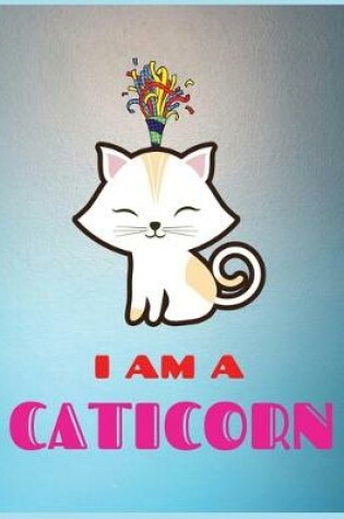 Cover of I Am Caticorn