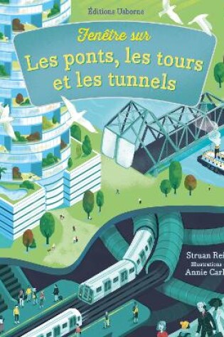 Cover of Les ponts, les tours et les tunnels