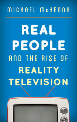 Book cover for Real People and the Rise of Reality Television