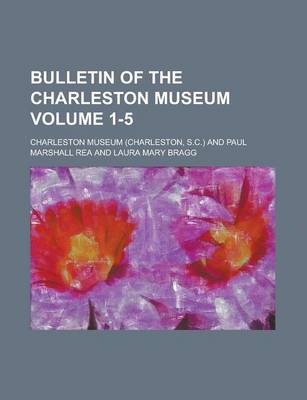 Book cover for Bulletin of the Charleston Museum Volume 1-5