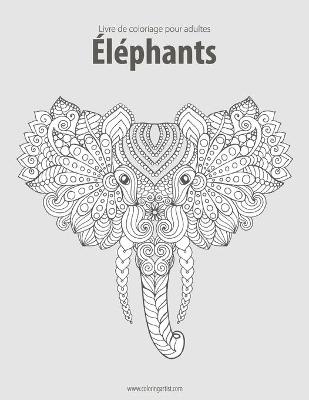 Cover of Livre de coloriage pour adultes Éléphants 2