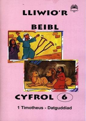 Book cover for Lliwio'r Beibl: Cyfrol 6. 1 Timotheus - Datguddiad