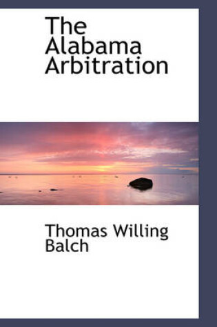 Cover of The Alabama Arbitration