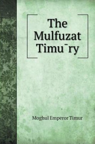Cover of The Mulfuzat Timu&#772;ry