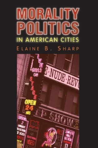 Cover of Morality Politics in American Cities