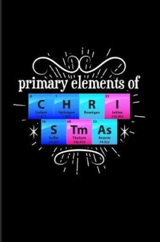 Cover of Primary Elements Of C H R I S Tm As