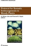 Book cover for Protocol for Somatic Embryogenesis in Woody Plants