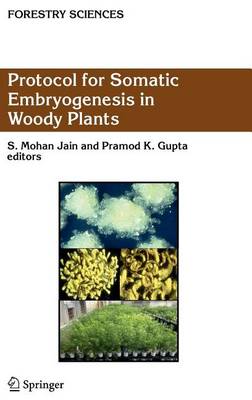 Cover of Protocol for Somatic Embryogenesis in Woody Plants