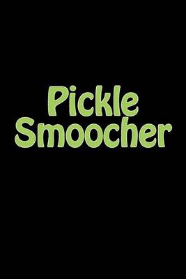 Book cover for Pickle Smoocher