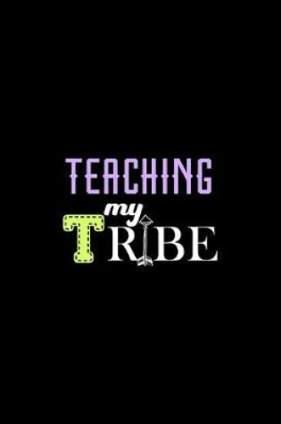 Cover of Teaching My Tribe