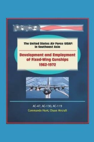 Cover of The United States Air Force (USAF) in Southeast Asia