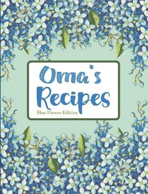 Book cover for Oma's Recipes Blue Flower Edition