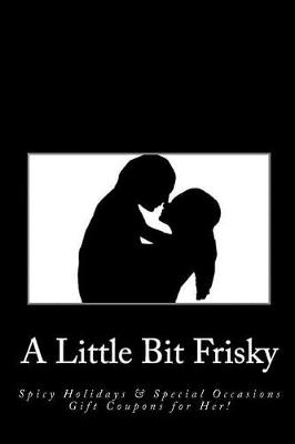 Book cover for A Little Bit Frisky