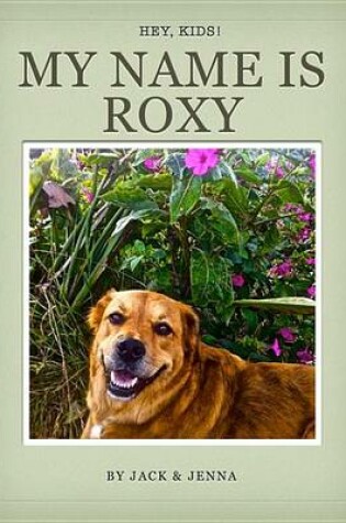 Cover of My Name Is Roxy