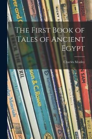 Cover of The First Book of Tales of Ancient Egypt