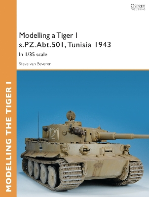 Cover of Modelling a Tiger I s.PZ.Abt.501, Tunisia 1943