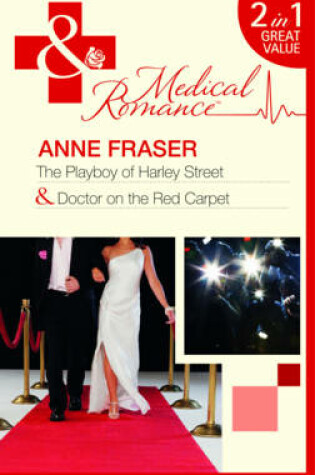 Cover of The Playboy of Harley Street / Doctor on the Red Carpet