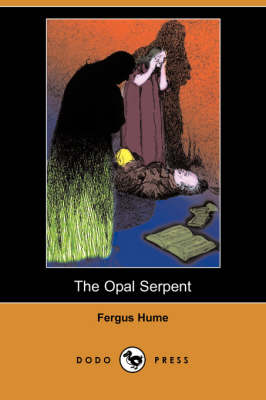 Book cover for The Opal Serpent (Dodo Press)