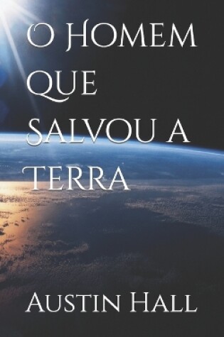 Cover of O Homem que Salvou a Terra