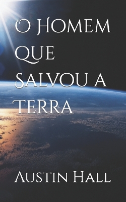 Book cover for O Homem que Salvou a Terra