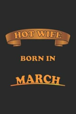 Cover of Hot Wife Born In March