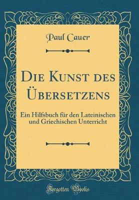 Book cover for Die Kunst Des UEbersetzens