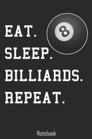 Cover of Eat. Sleep. Billiards. Repeat.